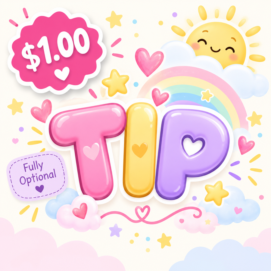 Tip (FULLY OPTIONAL)
